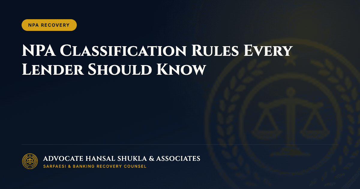 NPA Classification Rules Every Lender Should Know